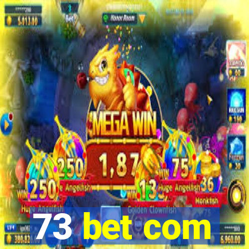 73 bet com